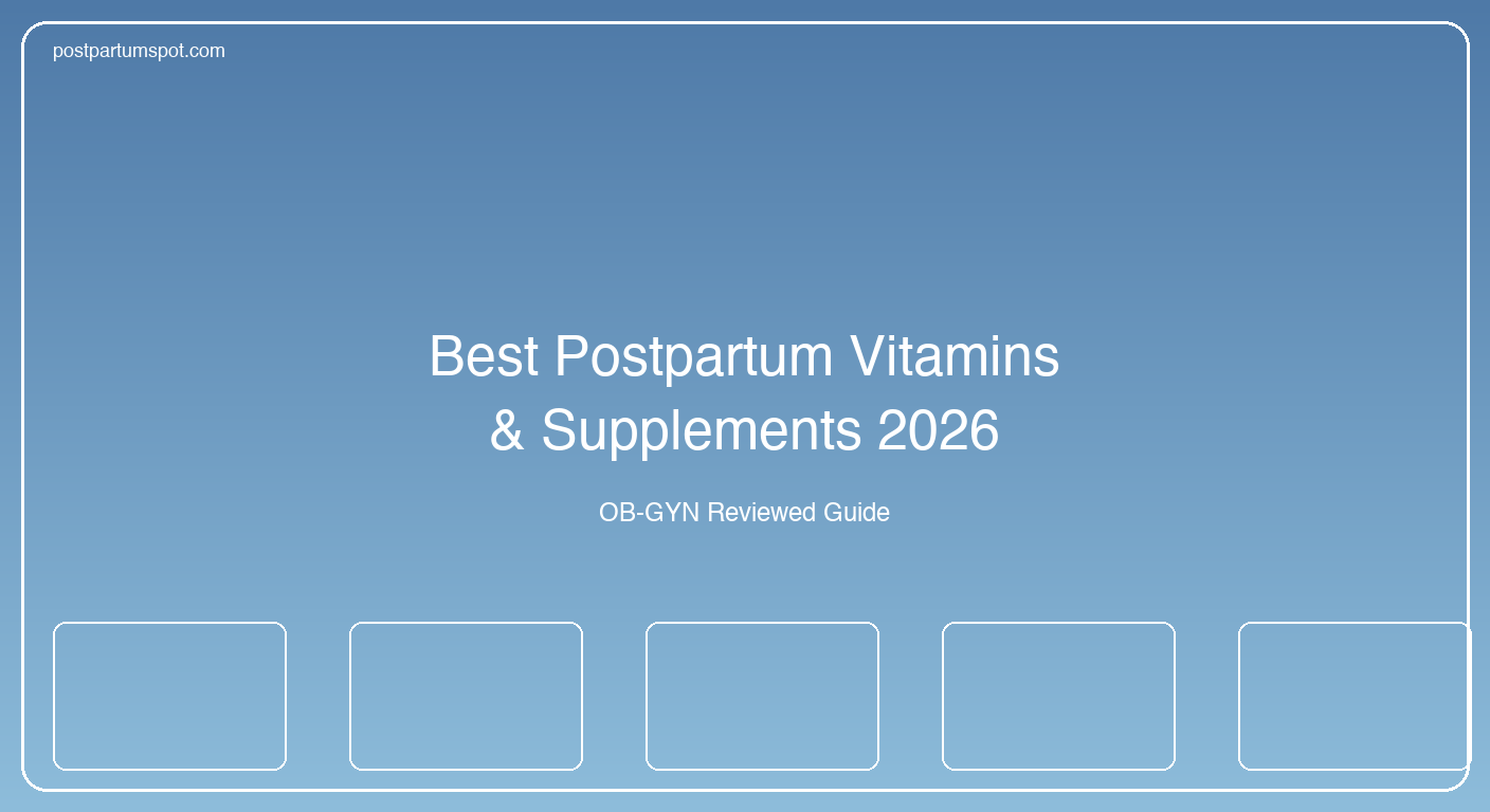 Best Postpartum Vitamins and Supplements (2026)