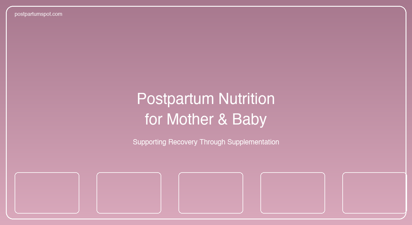New mother holding her baby while considering postpartum nutrition and vitamin supplementation