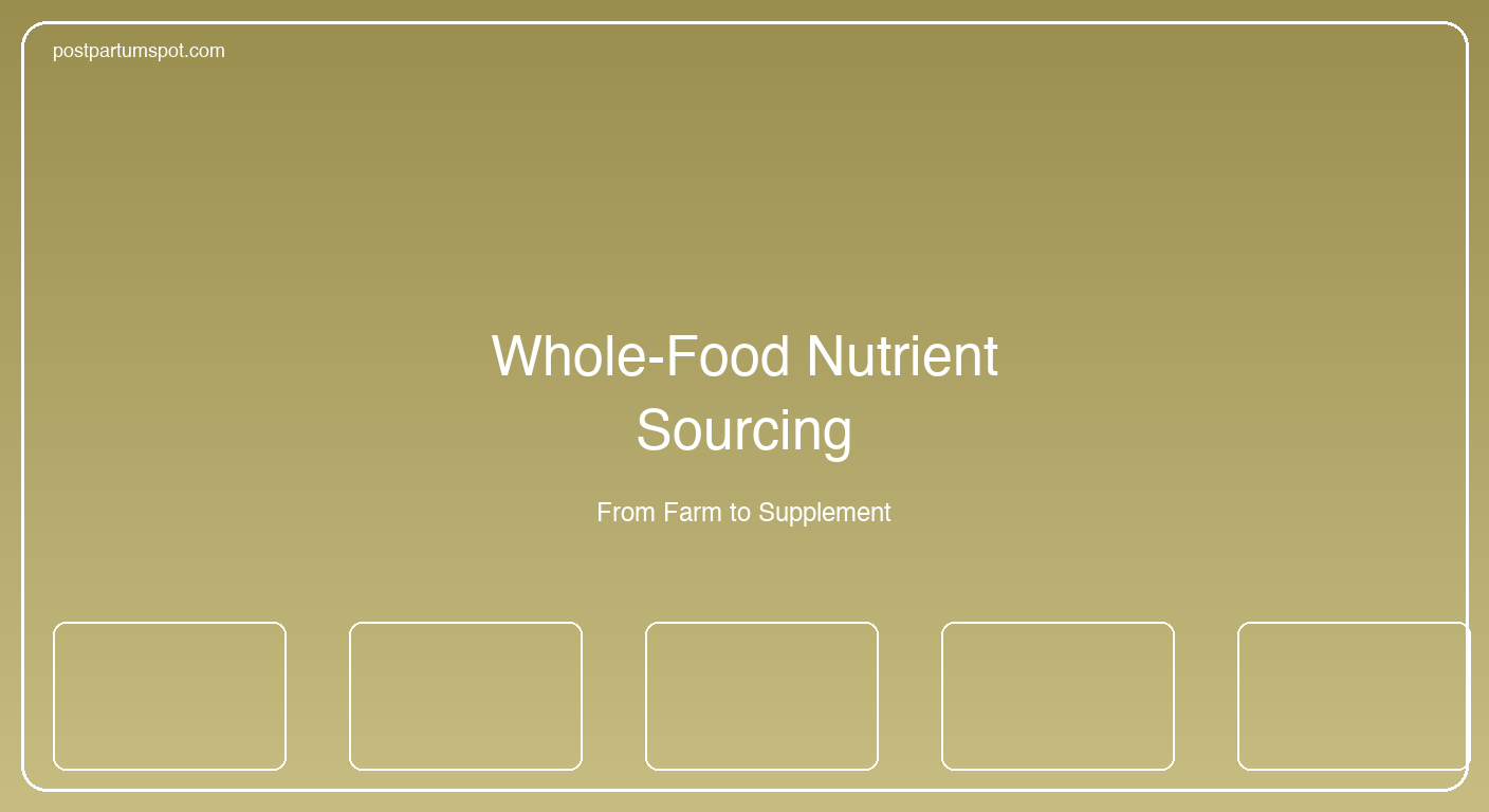 Close-up of whole-food postnatal vitamin capsules next to fresh fruits and leafy greens representing whole-food nutrient sourcing